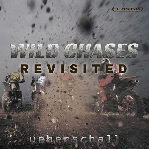 Ueberschall Wild Chases Revisited ELASTIK