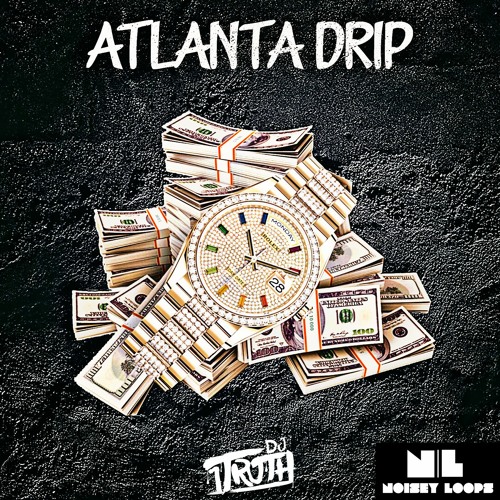 Noisey Loops LLC Atlanta Drip WAV