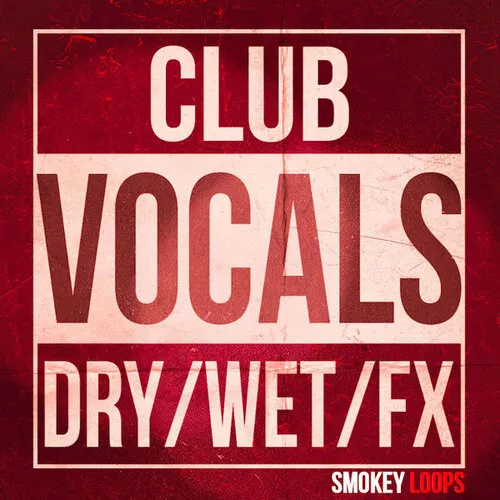 Smokey Loops Club Vocals WAV