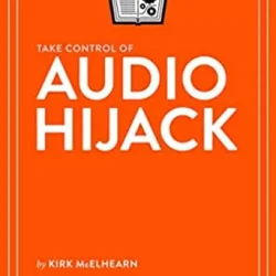 Take Control of Audio Hijack