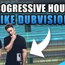 DubVision Progressive House Techniques Vol.1 TUTORIAL