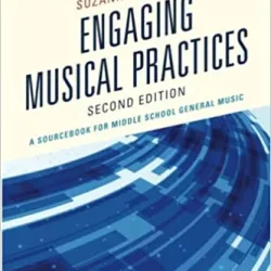 Engaging Musical Practices: A Sourcebook for Middle School General Music