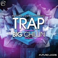 Future Loops Trap Big Chillin WAV