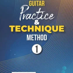 Guitar Practice & Technique Method 1: Rock Like The Pros PDF