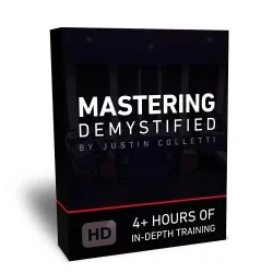 Justin Colletti Mastering Demystified TUTORIAL