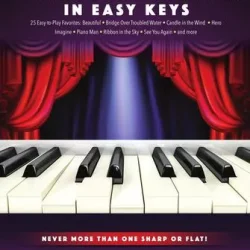 Piano Ballads In Easy Keys: Never More Than One Sharp or Flat