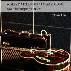 Scales & Modes for Guitar Soloing: Tools for Improvisation PDF