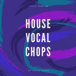 Toxic Samples House Vocal Chops WAV