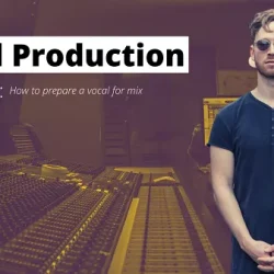Vocal Production Editing How to Prepare a Vocal for Mix TUTORIAL