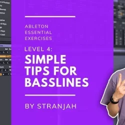 Ableton Essential Exercises Level 4: Simple Tips for Basslines TUTORIAL