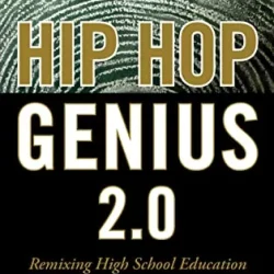 Hip-Hop Genius 2.0: Remixing High School Education PDF