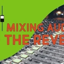 How to use the Reverb like a PRO MIXING AUDIO TUTORIAL