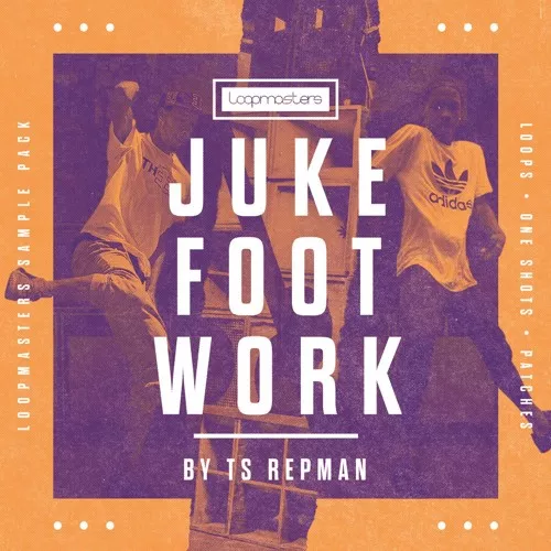 Loopmasters Juke Footwork 101 By TS Repman MULTIFORMAT