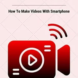 Smart Video: How To Make Videos With Smartphone: Mixing Audio Techniques PDF