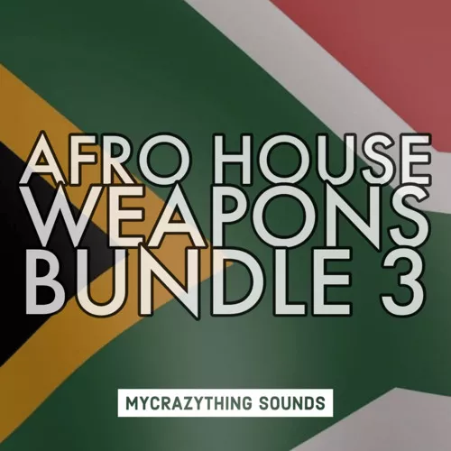 Mycrazything Sounds Afro House Weapons Bundle 3 WAV