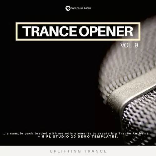 Nano Musik Loops Trance Opener Vol.9 [WAV MIDI FLP SPF FXP]