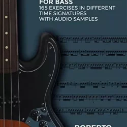 Rhythmic Solfeggios for Bass: 165 exercises in different time signatures with audio samples