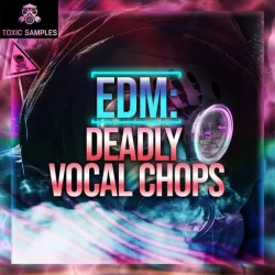 Toxic Samples EDM Deadly Vocal Chops 1 WAV