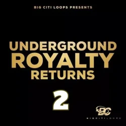 Big Citi Loops Underground Royalty Returns 2 WAV