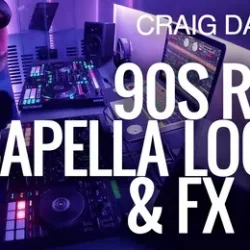 Digital DJ Tips Craig Dalzell 90s Rave Acapella Loops & Fx Mix TUTORIAL