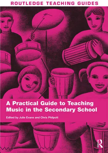 A Practical Guide to Teaching Music in the Secondary School