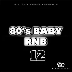 Big Citi Loops 80's BABY RnB 12 WAV