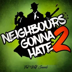 Fat Wolf Sounds Neighbours Gonna Hate 2 WAV