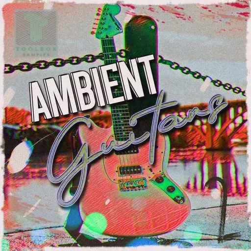 Toolbox Samples Ambient Guitars Vol.2 WAV