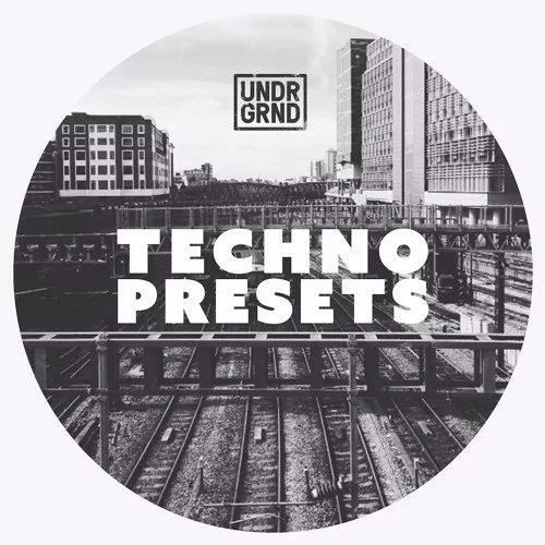 UNDRGRND Sounds Techno Presets