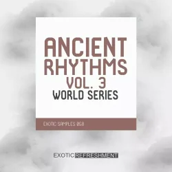 Exotic Refreshment Ancient Rhythms 3 World Series Sample Pack WAV