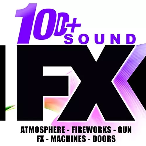 FXStudio 100 Sound FX (Atmosphere Fireworks Gun Fx Machines Doors) FLAC