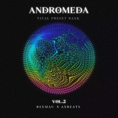 ReeMau Beats ANDROMEDA VOL.2 (Vital Presets Bank)