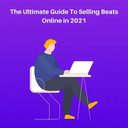 Smart Producers The Ultimate Guide To Selling Beats Online in 2022