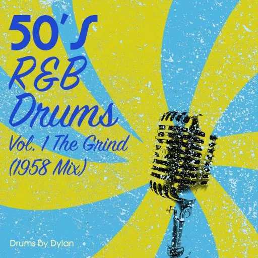 Dylan Wissing 50s RnB Drums Vol. 1 The Grind (1958 Mix) WAV