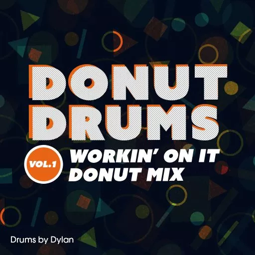 Dylan Wissing Donut Drums Vol. 1 Workin' On It (Donut Mix) WAV