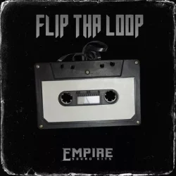 Empire Sound Kits Flip Tha Loops WAV