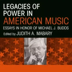 Legacies of Power in American Music