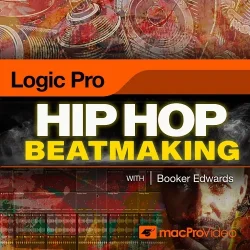 MacProVideo Logic Pro 405 Hip Hop Beatmaking in Logic Pro TUTORIAL