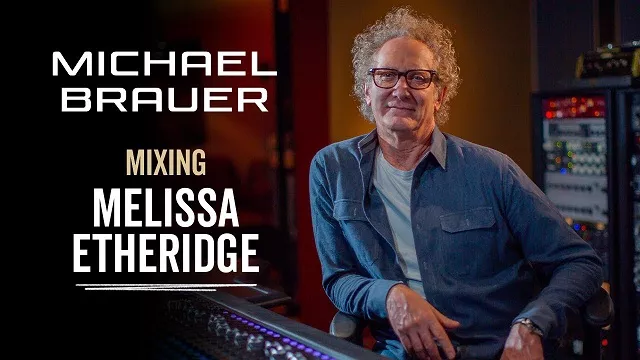 Michael Brauer - Melissa Etheridge "Bones" Inside The Track 27 Michael Brauer TUTORIAL