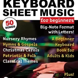 Scott Currier Super Easy Keyboard Sheet Music for Beginners A Beginner Keyboard Book for Adults & Kids PDF