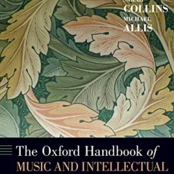 The Oxford Handbook of Music & Intellectual Culture in the Nineteenth Century