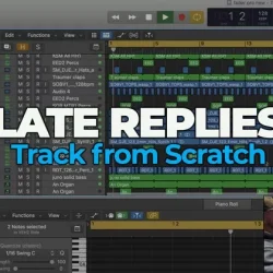 Late Replies Track from Scratch TUTORIAL
