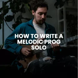 Pickup Music How to Write a Melodic Prog Solo Plini TUTORIAL