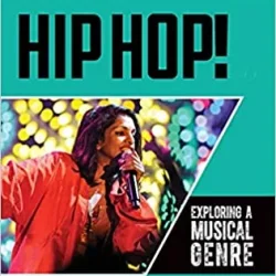 Listen to Hip Hop! Exploring a Musical Genre