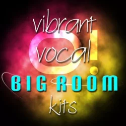 O! Samples O! Vibrant Vocal Kits Big Room WAV MIDI