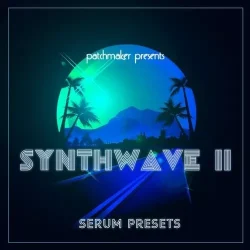 Patchmaker Synthwave II for Serum [FXP]