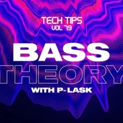 Sonic Academy Tech Tips Vol_79 with P-LASK TUTORIAL