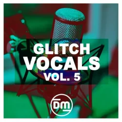 Dirty Music Glitch Vocals Vol.5 WAV