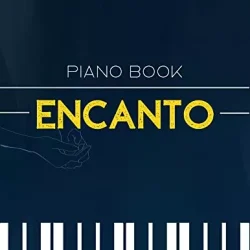 Encanto Piano Book: Music from the Motion Picture Soundtrack (Piano/ Vocal/ Guitar)