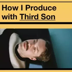 IO Music Academy How I Produce with Third Son TUTORIAL